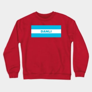 Danli City in Honduras Flag Colors Crewneck Sweatshirt